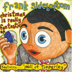 Frank Sidebottom Christmas Is Really Fantastic E.P. Vinyl 7" USED