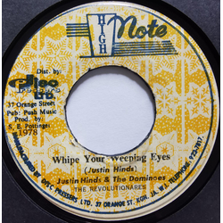 Justin Hinds & The Dominoes / The Revolutionaries Whipe Your Weeping Eyes Vinyl 7" USED
