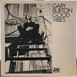 Gary Burton Good Vibes Vinyl LP USED