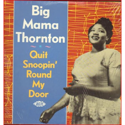 Big Mama Thornton Quit Snoopin' Round My Door Vinyl LP USED