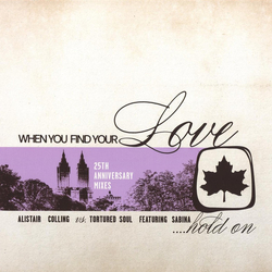 Alistair Colling / Tortured Soul / Sabina Sciubba When You Find Your Love... Hold On (25th Anniversary Mixes) Vinyl 12" USED