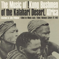 !Kung The Music Of The !Kung Bushmen Of The Kalahari Desert, Africa Vinyl LP USED
