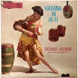 Richard Hayman And His Orchestra Havana In Hi-Fi Vinyl LP USED