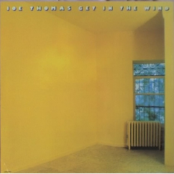 Joe Thomas Get In The Wind Vinyl LP USED
