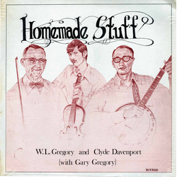 W.L. Gregory / Clyde Davenport / Gary Gregory (2) Homemade Stuff Vinyl LP USED
