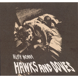 Hawks And Doves Hush Money Vinyl 7" USED