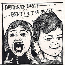 Drunken Boat (2) / Bent Outta Shape Split Record Vinyl 7" USED