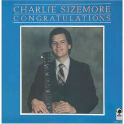 Charlie Sizemore Congratulations Vinyl LP USED