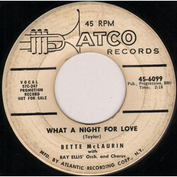 Bette McLaurin What A Night For Love USED VINYL 7INCH 45 RPM PROMO