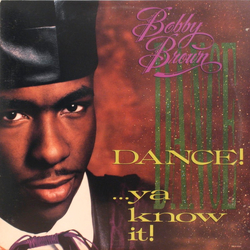 Bobby Brown Dance!...Ya Know It! Vinyl LP USED