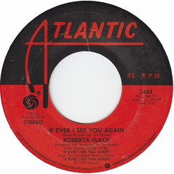 Roberta Flack If Ever I See You Again Vinyl 7" USED
