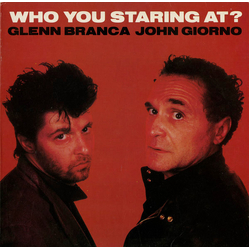 Glenn Branca / John Giorno Who You Staring At? Vinyl LP USED