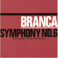 Glenn Branca Symphony No. 6 (Devil Choirs At The Gates Of Heaven) Vinyl LP USED