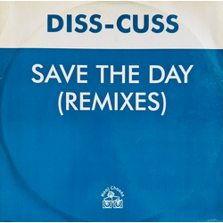 Diss-Cuss Save The Day (Remixes) Vinyl 12" USED