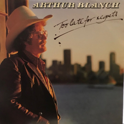 Arthur Blanch Too Late For Regrets Vinyl LP USED