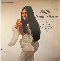 Buffy Sainte-Marie Little Wheel Spin And Spin Vinyl LP USED