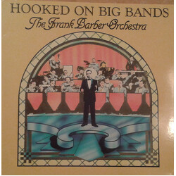 The Frank Barber Orchestra Hooked On Big Bands Vinyl LP USED