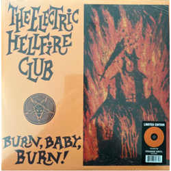 The Electric Hellfire Club Burn, Baby, Burn! Vinyl LP USED