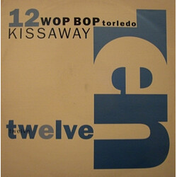 Wop Bop Torledo Kissaway VINYL 12" USED
