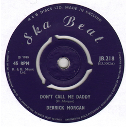 Derrick Morgan / The Baba Brooks Band Don't Call Me Daddy / Girls Town Ska Vinyl 7" USED