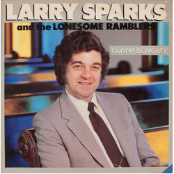 Larry Sparks And The Lonesome Ramblers Gonna Be Movin' Vinyl LP USED