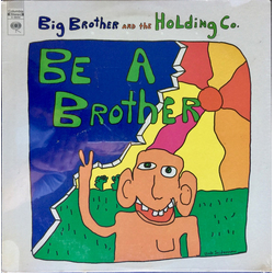 Big Brother & The Holding Company Be A Brother Vinyl LP USED