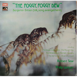 Benjamin Britten / Robert Tear / Philip Ledger The Foggy, Foggy Dew (Benjamin Britten Folk Song Arrangements) Vinyl LP USED