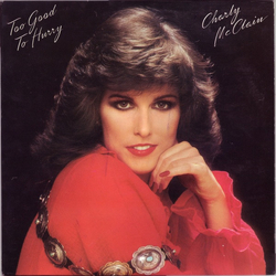 Charly McClain Too Good To Hurry Vinyl LP USED