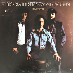 Mike Bloomfield / John Paul Hammond / Dr. John Triumvirate Vinyl LP USED