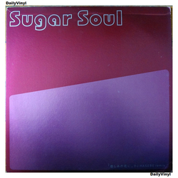 Sugar Soul 悲しみの花に (DJ Hasebe Remix) Vinyl 12" USED