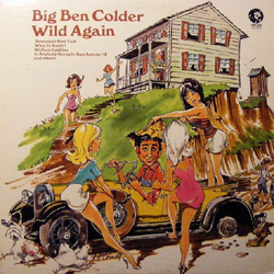 Ben Colder Wild Again Vinyl LP USED