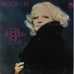Peggy Lee Close Enough For Love Vinyl LP USED