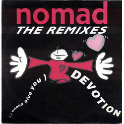 Nomad (I Wanna Give You) Devotion (The Remixes) Vinyl 12" USED