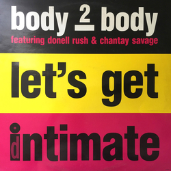 Body 2 Body / Donnell Rush / Chantay Savage Let's Get Intimate Vinyl 12" USED