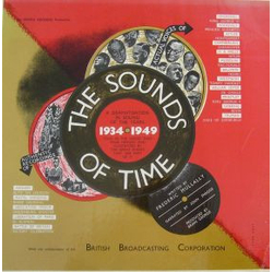 Various The Sounds Of Time: A Dramatisation In Sound Of The Years 1934-1949 Vinyl LP USED