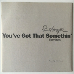 Robyn You've Got That Somethin' (Remixes) Vinyl 12" USED