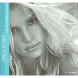 Jessica Simpson Take My Breath Away (12" Remixes) Vinyl 12" USED