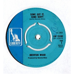 Brenton Wood Some Got It, Some Don't Vinyl 7" USED