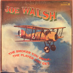 Joe Walsh The Smoker You Drink, The Player You Get Vinyl LP USED