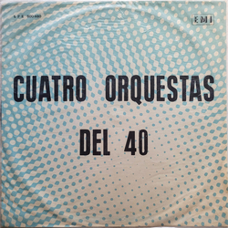 Alfredo de Angelis Y Su Orquesta Típica / Lucio Demare Y Su Orquesta Típica / Miguel Caló Y Su Orquesta Típica / Ricardo Malerba Cuatro Orquestas Del 