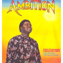 Chief Commander Ebenezer Obey & His Inter-Reformers Band Ambition Vinyl LP USED