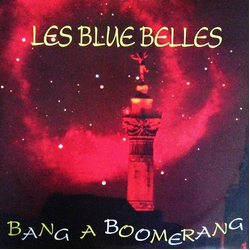 Les Blue Belles Bang A Boomerang Vinyl 12" USED