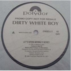 Dirty White Boy (2) Let's Spend Momma's Money Vinyl 12" USED