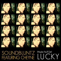 The Sound Bluntz / Cheyne Coates (Maybe You'll Get) Lucky Vinyl 12" USED
