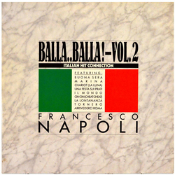 Francesco Napoli Balla..Balla! Vol. 2 - Italian Hit Connection Vinyl 12" USED