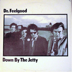 Dr. Feelgood Down By The Jetty Vinyl LP USED