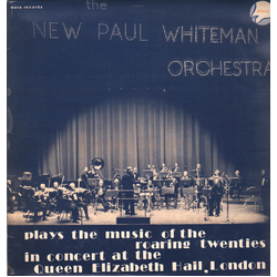 The New Paul Whiteman Orchestra Plays The Music Of The Roaring Twenties In Concert At The Queen Elizabeth Hall, London Vinyl LP USED