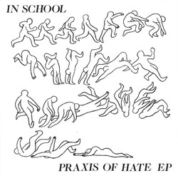 In School Praxis Of Hate EP USED VINYL 7INCH 45 RPM EP