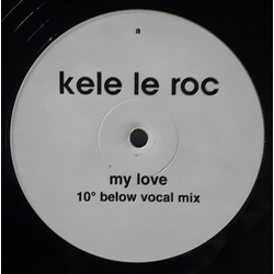 Kele Le Roc My Love (10º Below Remixes) Vinyl 12" USED