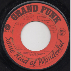 Grand Funk Railroad Some Kind Of Wonderful Vinyl 7" USED